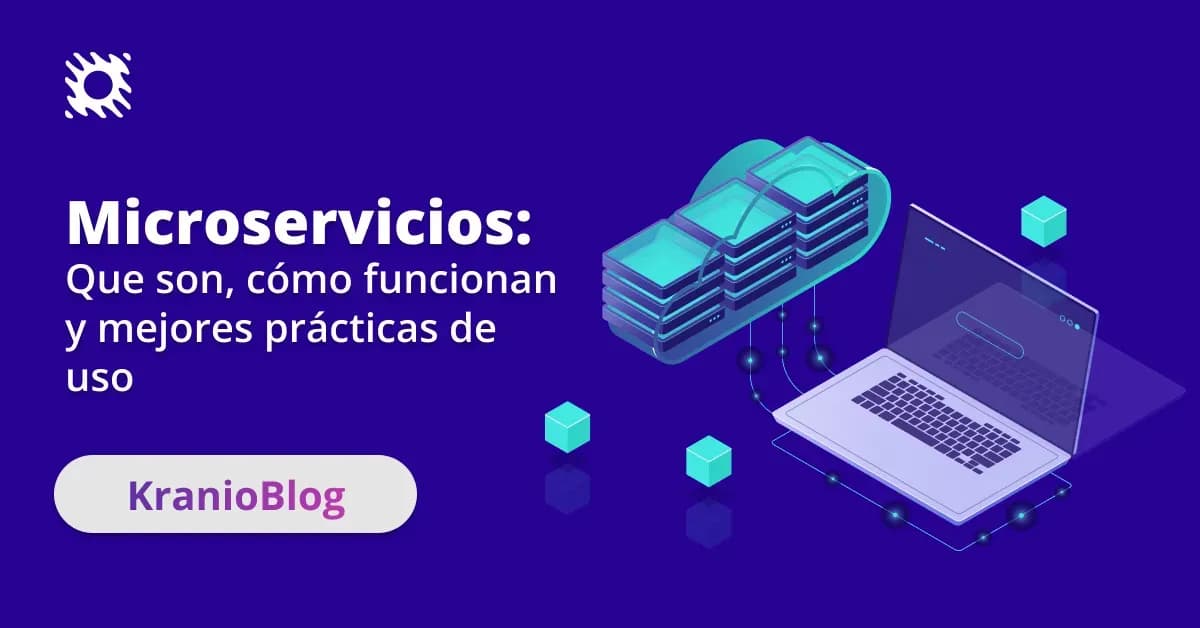 Microservicios: Qué Son, Cómo Funcionan y Buenas Prácticas de Implementación