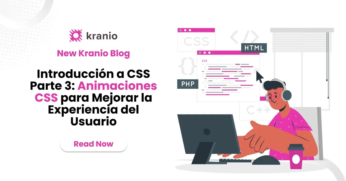 Animaciones CSS: Mejora la Experiencia del Usuario con Transiciones y Keyframes Efectivos