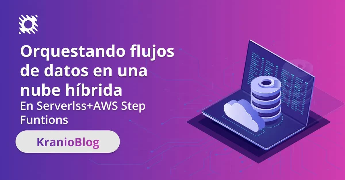 Cómo Orquestar Flujos de Datos en una Nube Híbrida con AWS Step Functions